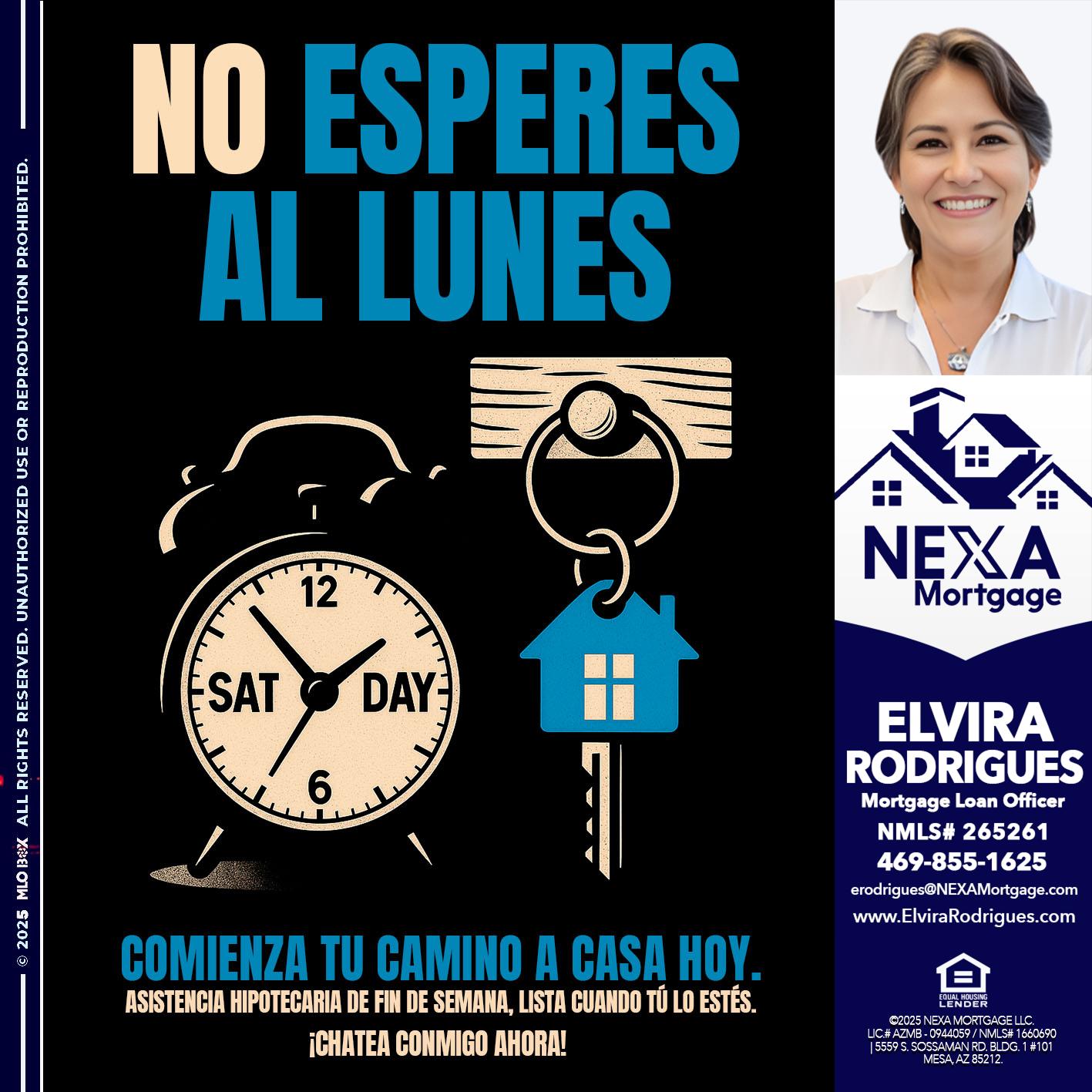 NO ESPERES EL LUNES - Elvira Rodrigues -Mortgage Loan Officer