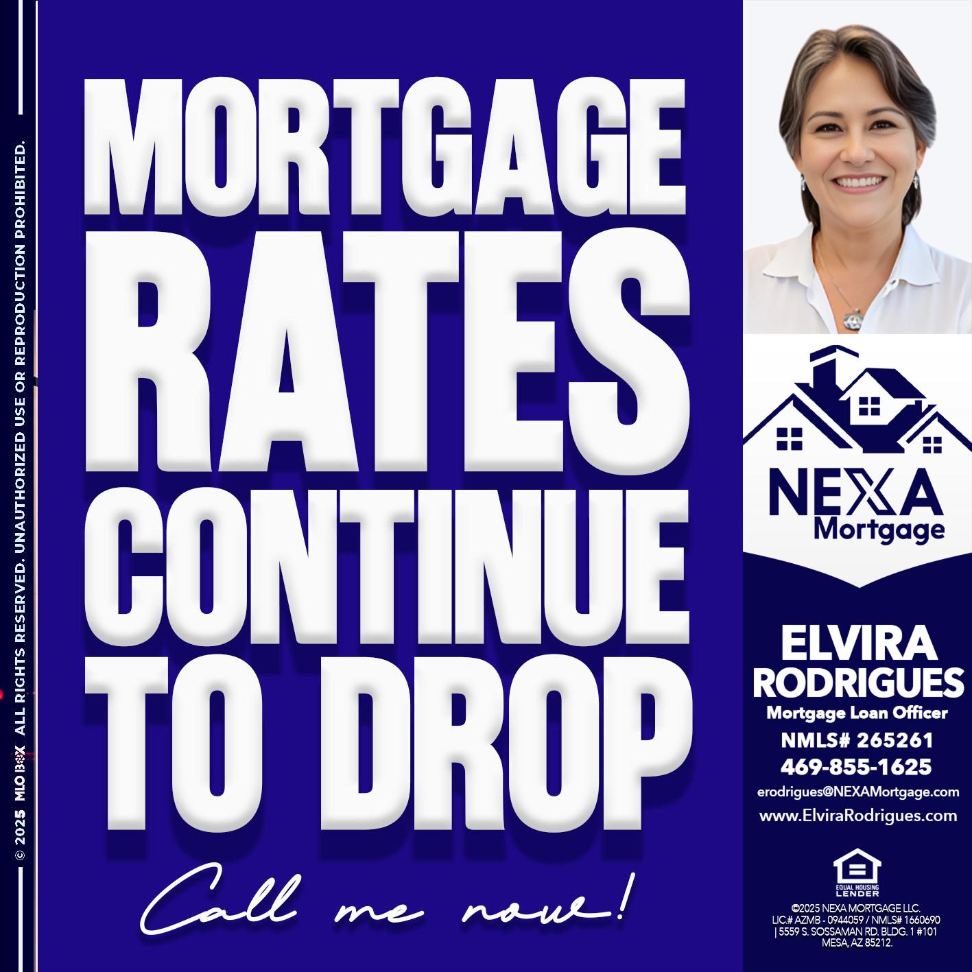 MORTGAGE RATES ARE DROP - Elvira Rodrigues -Mortgage Loan Officer