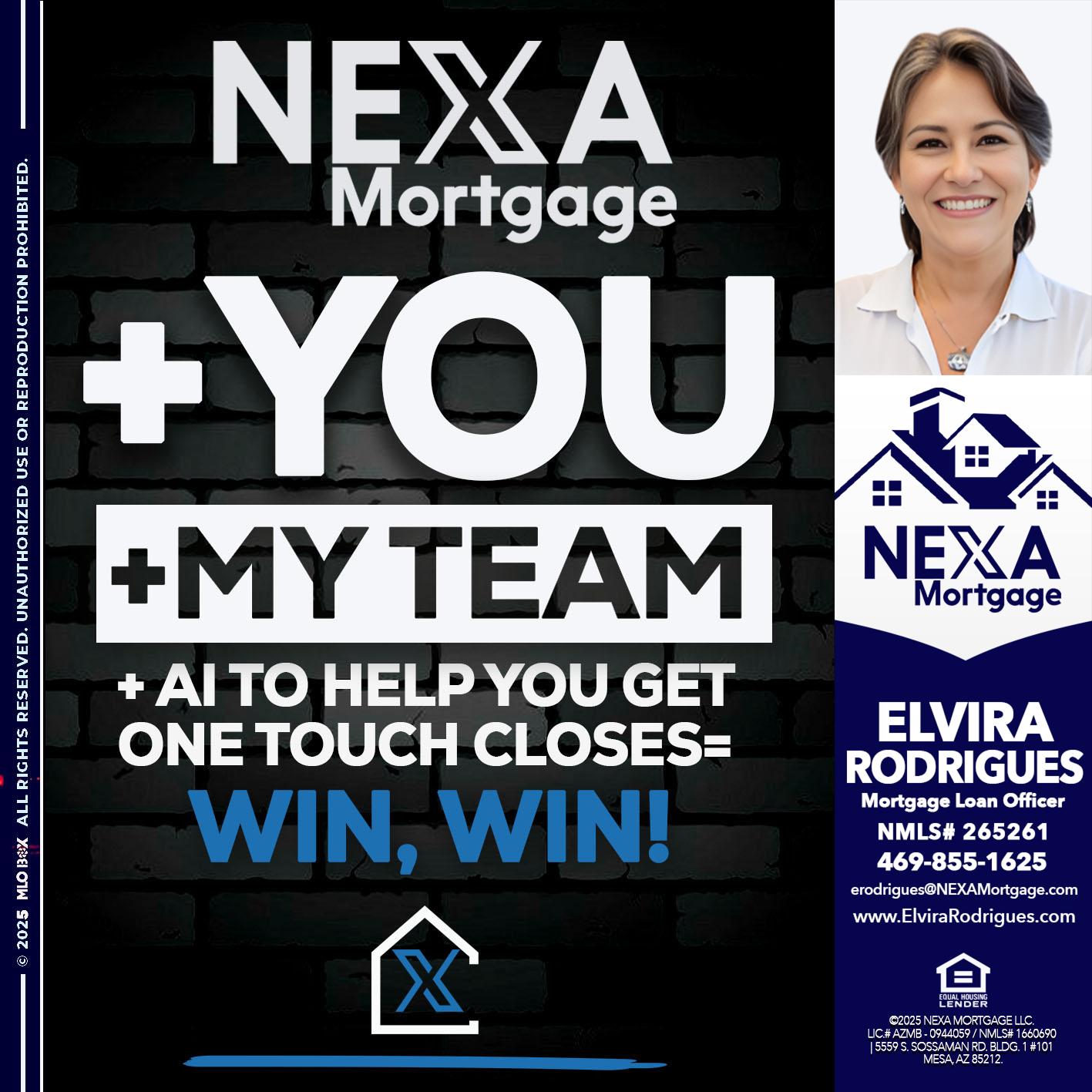NEXA + YOU + MY TEAM - Elvira Rodrigues -Mortgage Loan Officer