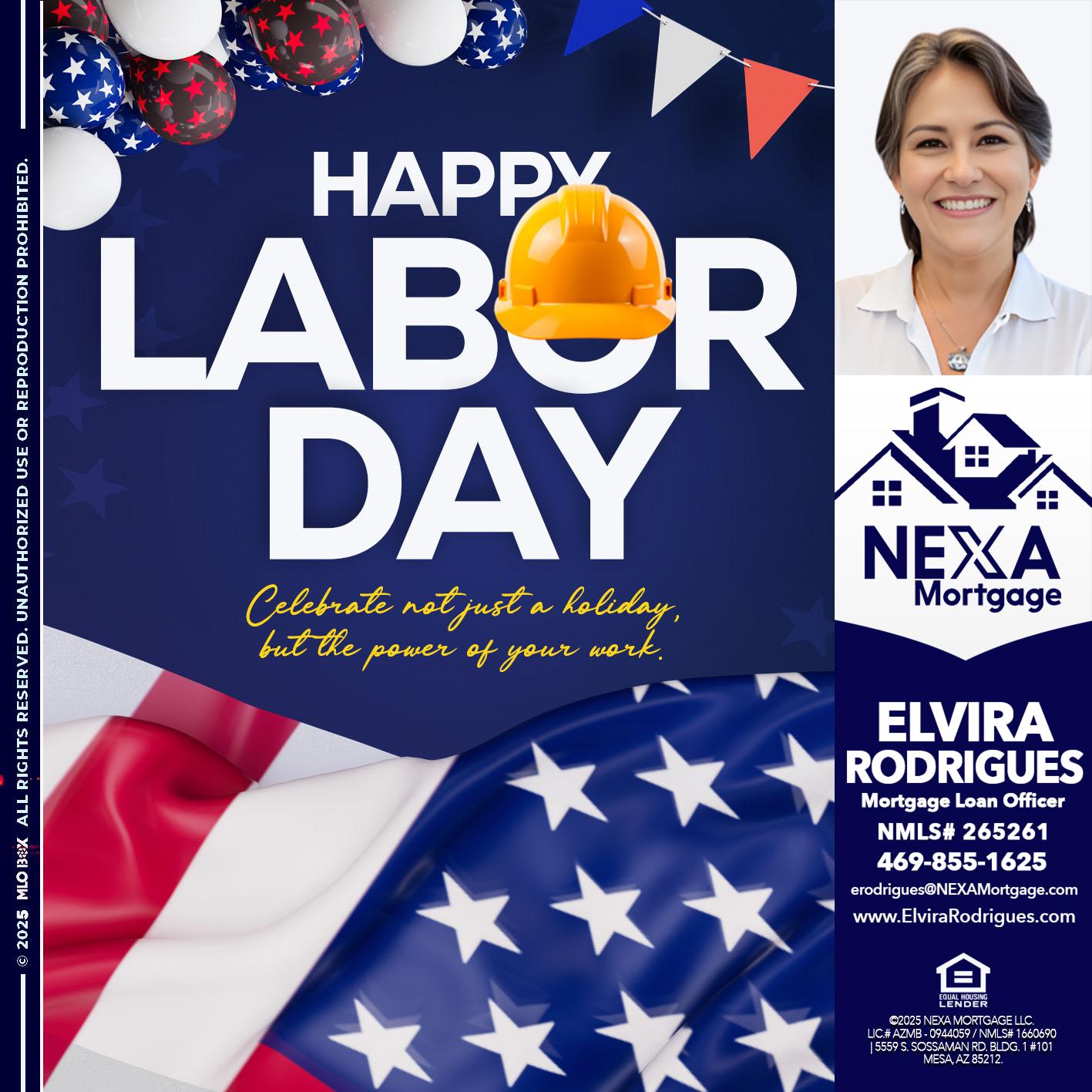 HAPPY LABOR DAY - Elvira Rodrigues -Mortgage Loan Officer