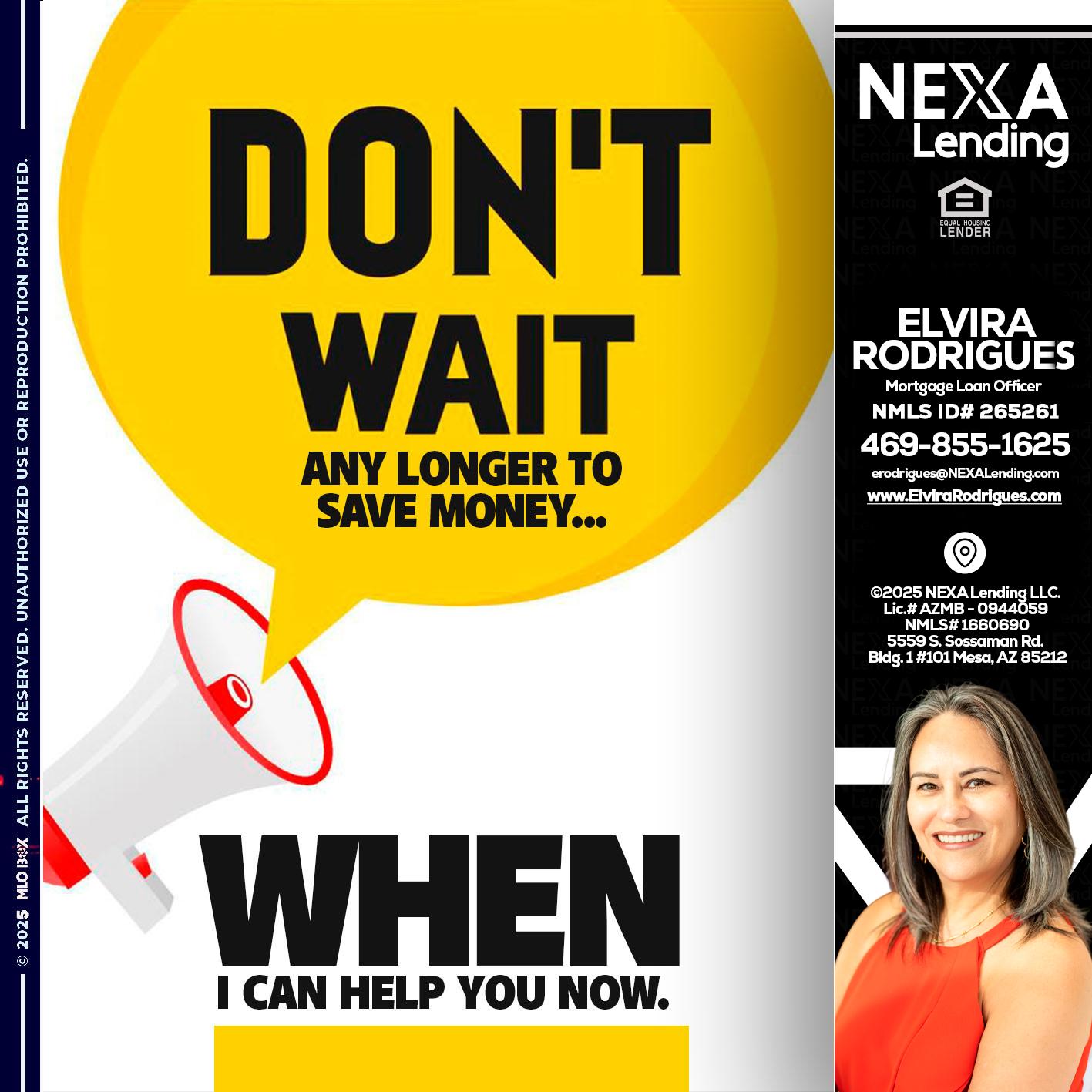 DONT WAIT - Elvira Rodrigues -Mortgage Loan Officer