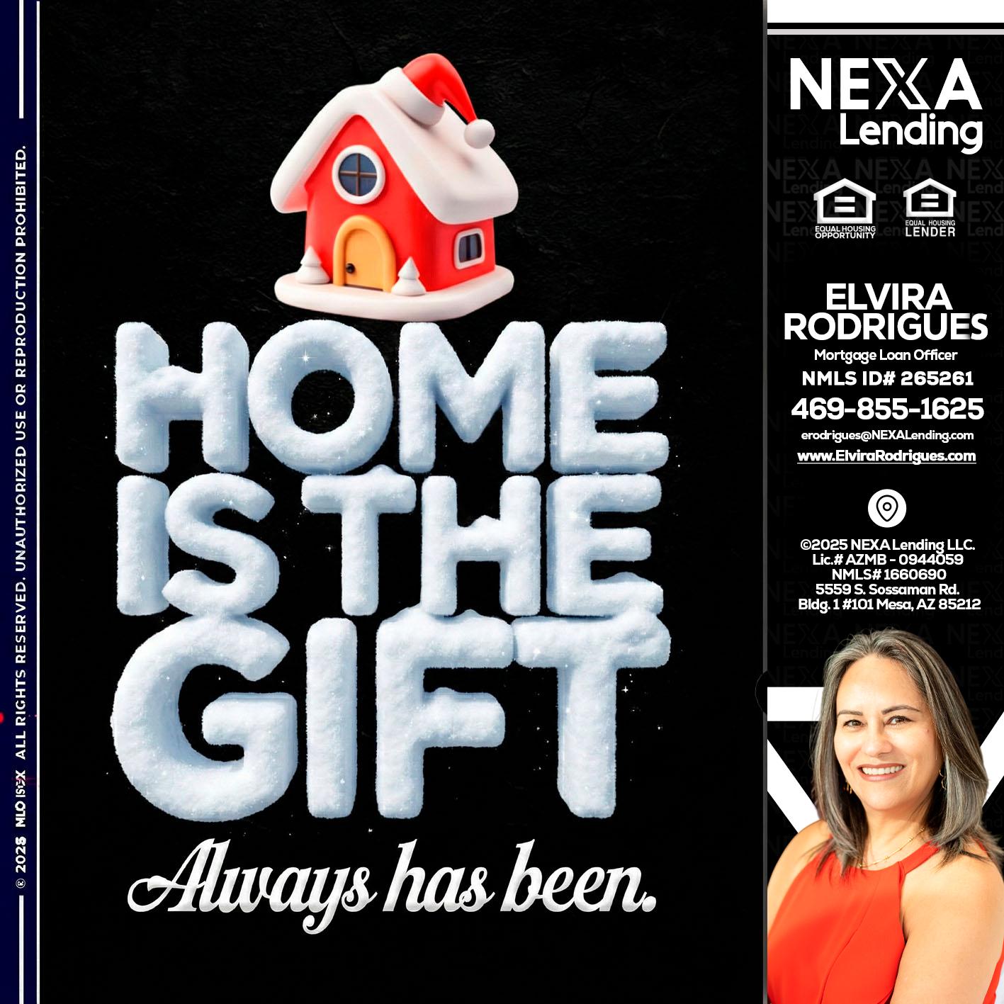 home is the gift - Elvira Rodrigues -Mortgage Loan Officer