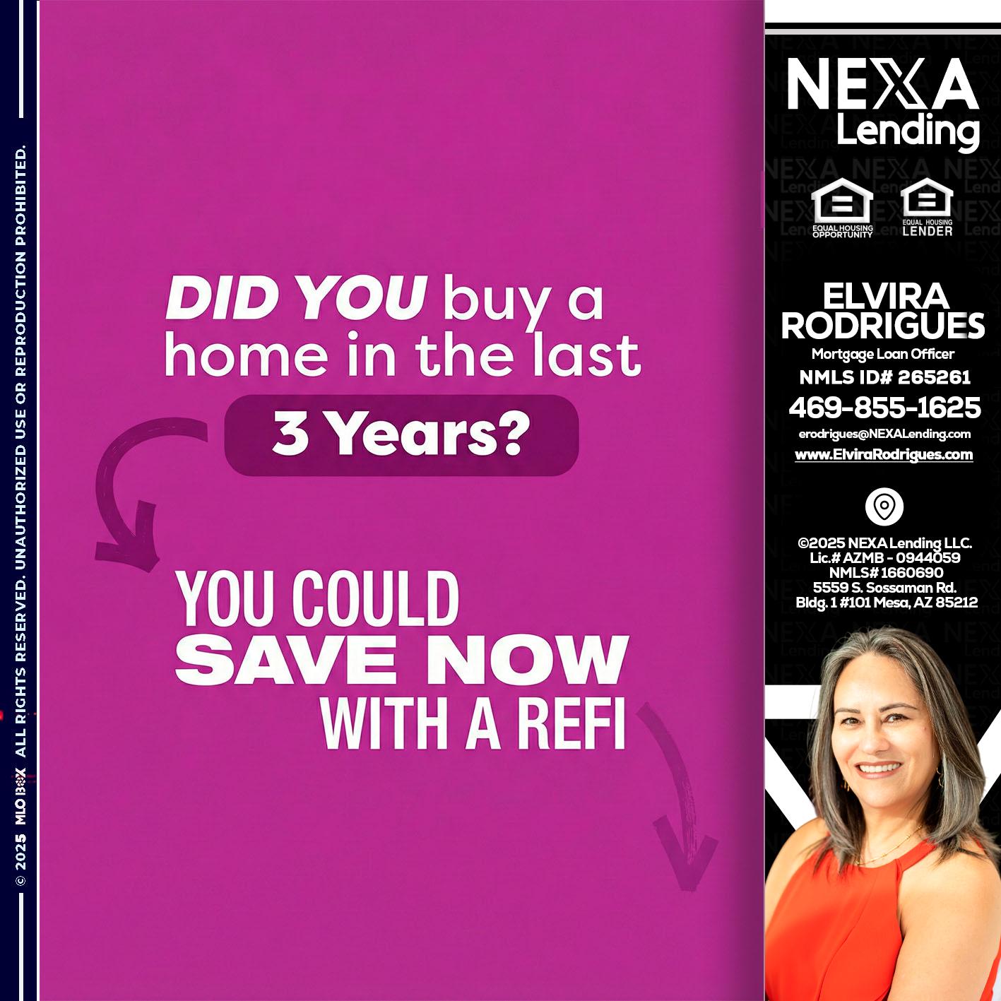 did you - Elvira Rodrigues -Mortgage Loan Officer