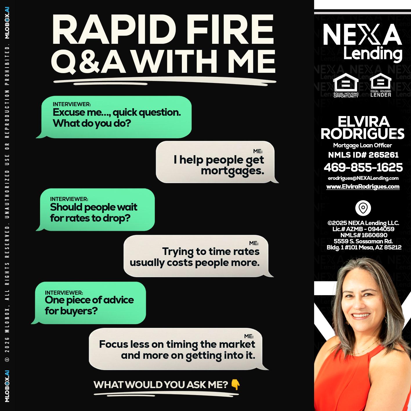 rapid fire - Elvira Rodrigues -Mortgage Loan Officer
