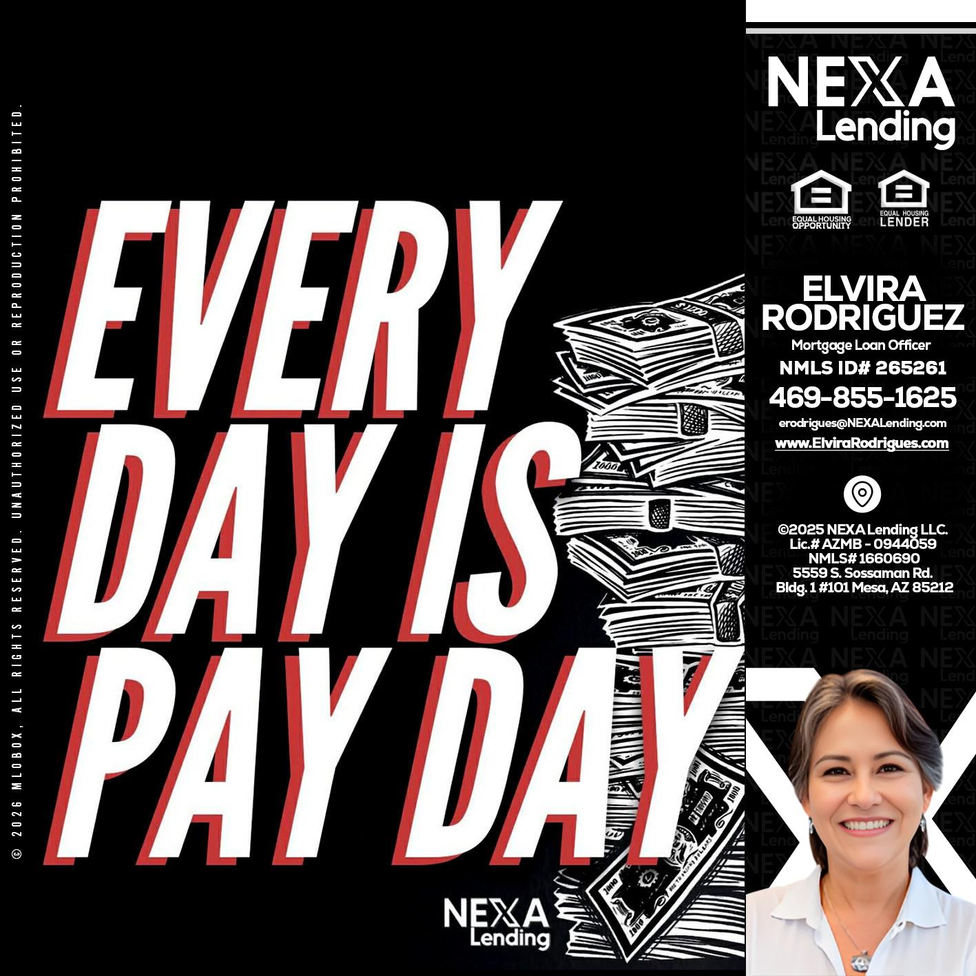 EVERY DAY IS PAY DAY - Elvira Rodrigues -Mortgage Loan Officer