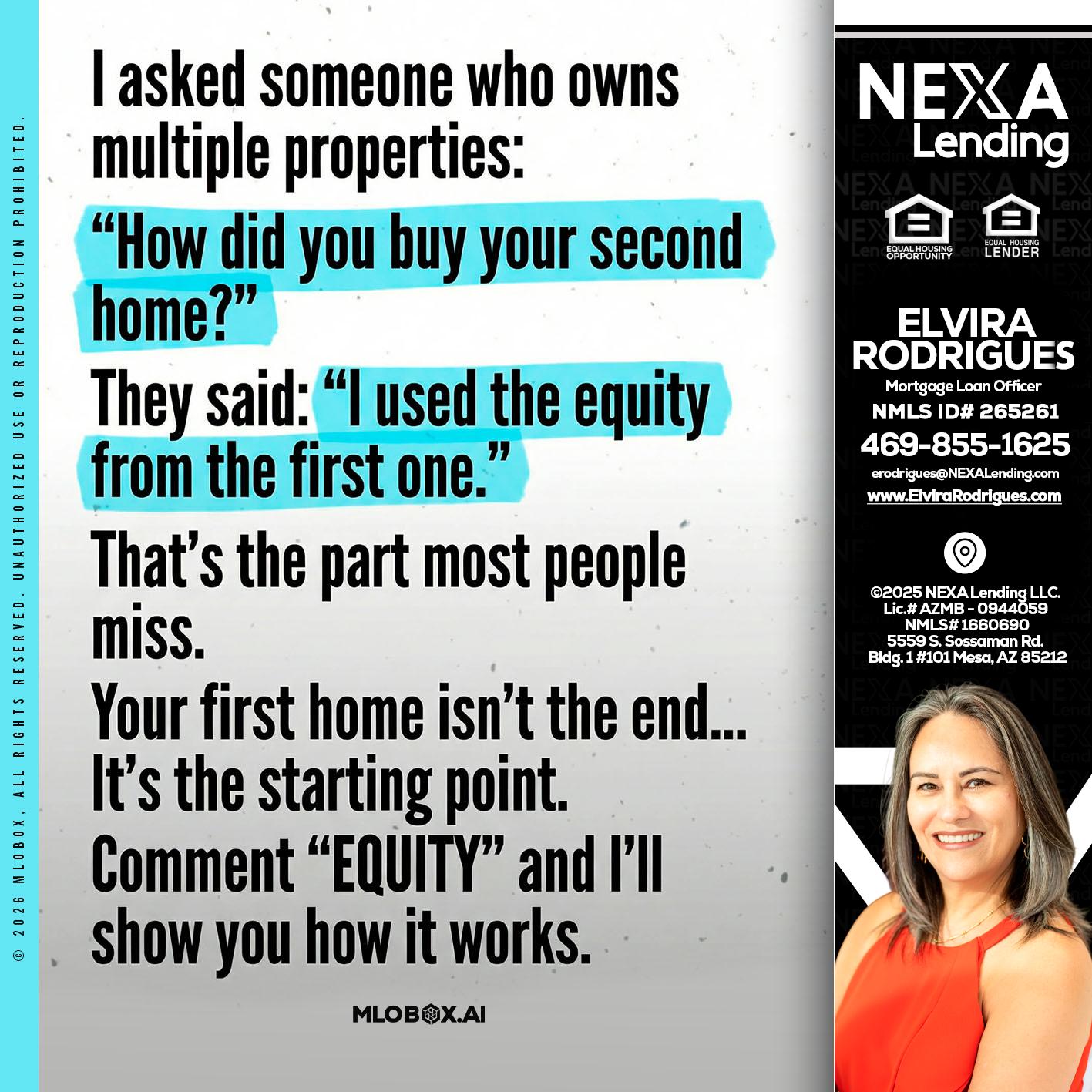 I asked someone - Elvira Rodrigues -Mortgage Loan Officer