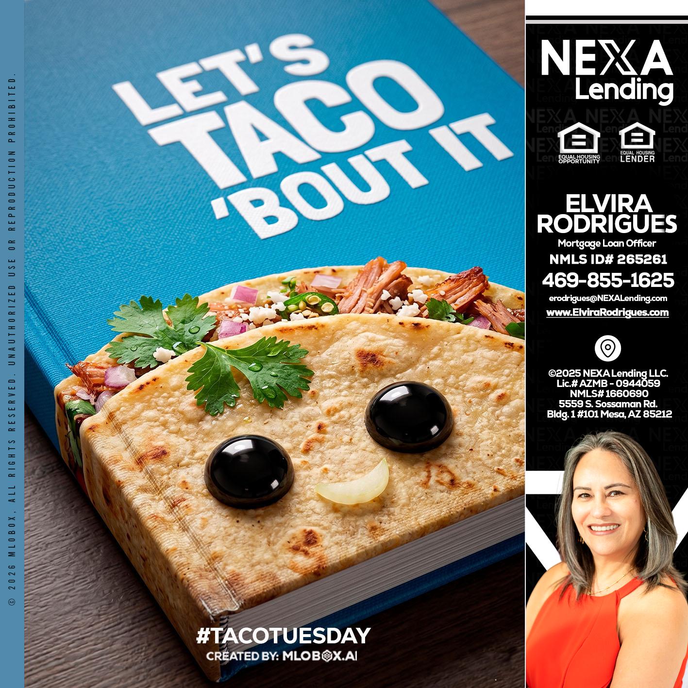 LETS TACO ABOUT IT - Elvira Rodrigues -Mortgage Loan Officer