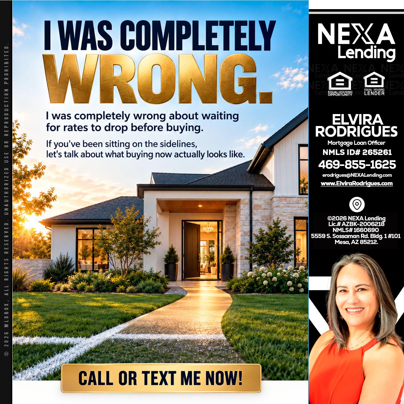 I WAS COMPLETELY WRONG - Elvira Rodrigues -Mortgage Loan Officer