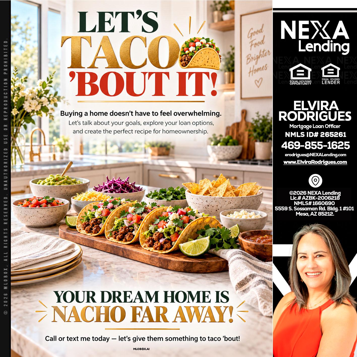 LETS TACO ABOUT IT - Elvira Rodrigues -Mortgage Loan Officer